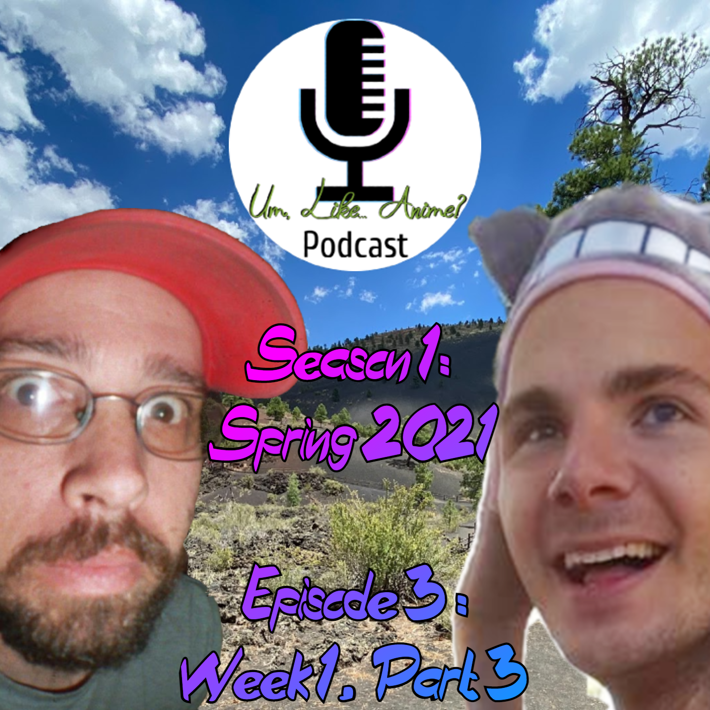 Season 1: Episode 3: Spring 2021 – Week 1, Part 3